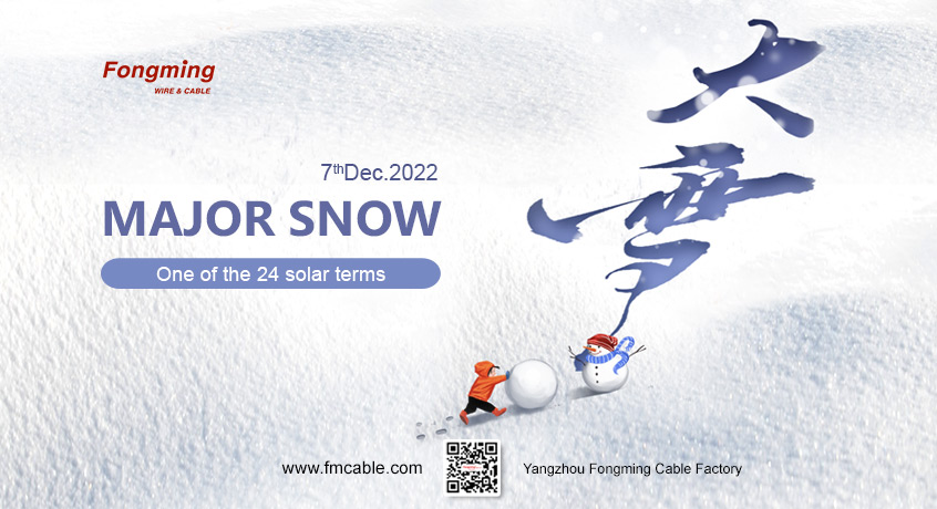 Fongming Cable：The solar terms of Major Snow